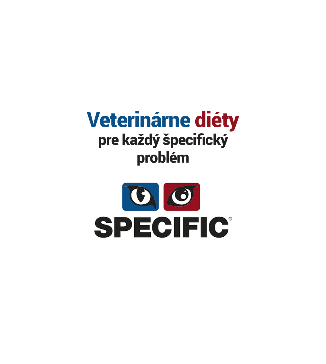 SPECIFIC – veterinárne diéty pre špecifický problém